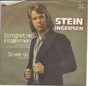 7inch Vinyl Single - Stein Ingebrigtsen - Es Regnet Nie In Kalifornien / So Wie Du - Promo