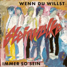 Steinwolke - Wenn Du Willst / Immer So Sein