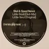 12inch Vinyl Single - Stel & Good Newz - Little Soul