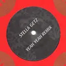 12inch Vinyl Single - Stella Getz - Yeah Yeah (Remix)