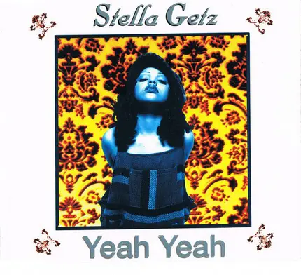 Stella Getz - Yeah Yeah
