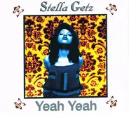 Stella Getz - Yeah Yeah