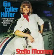 Stella Mooney - Ein Toller Käfer / Ohne Liebe