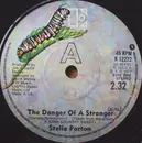 7'' - Stella Parton - The Danger Of A Stranger / The More The Change