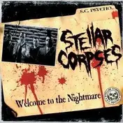 Stellar Corpses - WELCOME TO THE NIGHTMARE