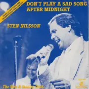 7inch Vinyl Single - Sten Nilsson , Sten & Stanley - Don't Play A Sad Song After Midnight
