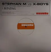 Stephan M vs. X-Boys - Do Not Disturb / Move Your Body