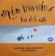 Stephan Massimo And The Deli Cats - Anytime And Anywhere (The Remixes)