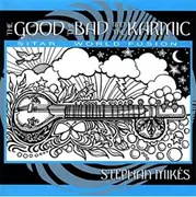 CD - Stephan Mikes - The Good, The Bad And The Karmic - Sealed