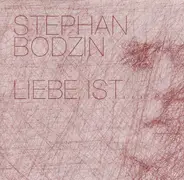 Stephan Bodzin - Liebe Ist...