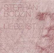 Stephan Bodzin - Liebe Ist...