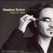 Stephan Eicher - Tant & Tant / Mon Ami