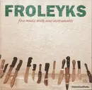 CD - Stephan Froleyks - Fine Music With New Instruments
