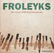 Stephan Froleyks - Fine Music With New Instruments