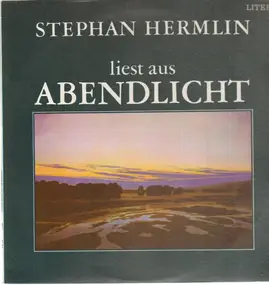 Stephan Hermlin - Stephan Hermlin liest aus Abendlicht