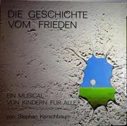 Double LP - Stephan Kerschbaum - Die Geschichte Vom Frieden