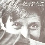 Stephan Sulke - Ich Will Dein Haus Sein
