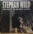 7inch Vinyl Single - Stephan Wald - Boris Becker Talk Mit Harry Valerien / Politikerrunde Zum Welthunger