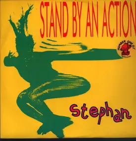 Stephan - Stand By An Action