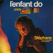 Stéphane Et Les Enfants D'Asnières / Catherine Ferry Et Les Enfants D'Asnières / Abbacadabra - L'Enfant Do