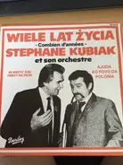 Stéphane Kubiak Et Son Orchestre - Wiele lat zycia - Combien d'années