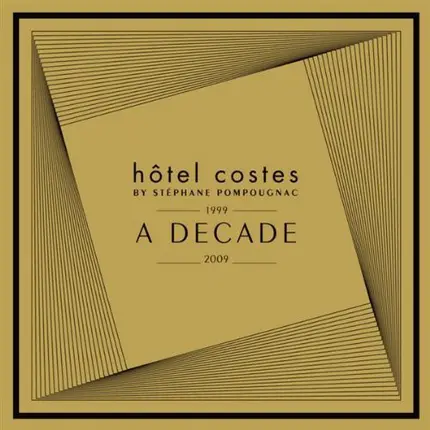 Stéphane Pompougnac - Hôtel Costes - 1999 - 2009 - A Decade