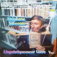 Stéphane Steeman - Linguistiquement Vôtre