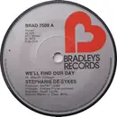 7'' - Stephanie De-Sykes - We'll Find Our Day - solid centre
