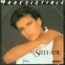 7'' - Stephanie - Irresistible