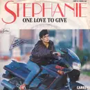 7'' - Stephanie - One Love To Give