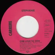 7'' - Stephanie - One Love To Give