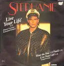 12inch Vinyl Single - Stephanie - Live Your Life (Dance Version - Extended Remix)