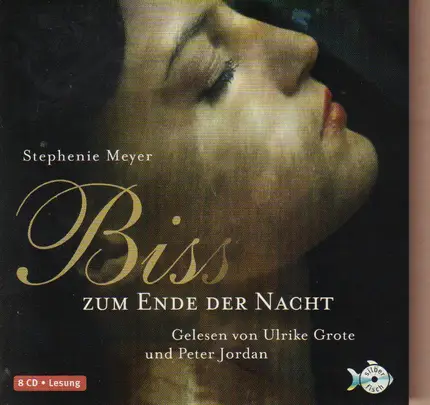 Stephenie Meyer - Biss zum Ende der Nacht