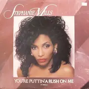 12'' - Stephanie Mills - (You're Puttin') A Rush On Me