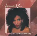 7inch Vinyl Single - Stephanie Mills - (You're Puttin') A Rush On Me