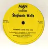 12'' - Stephanie Wells - I Wanna Love You - Promo