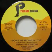 Stephanie Winslow - Don't We Belong In Love / Another Night