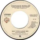 7inch Vinyl Single - Stephanie Winslow - Say You Love Me / Oh Mister