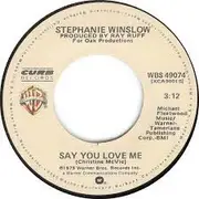7inch Vinyl Single - Stephanie Winslow - Say You Love Me / Oh Mister