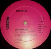 12inch Vinyl Single - Stephanie - Live Your Life (Dance Version - Extended Remix)