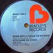 7'' - Stephanie De-Sykes With Rain - Born With A Smile On My Face