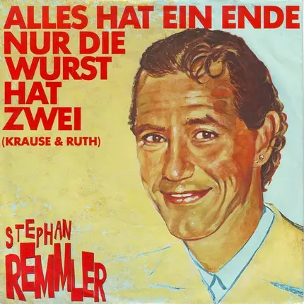 Stephan Remmler - Alles Hat Ein Ende Nur Die Wurst Hat Zwei
