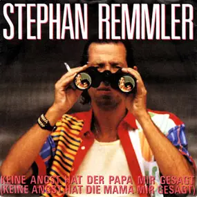 Stephan Remmler - Keine Angst Hat Der Papa Mir Gesagt