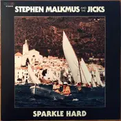 Stephen Malkmus & the Jicks - Sparkle Hard