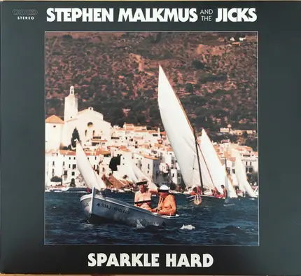 Stephen Malkmus & The Jicks - Sparkle Hard