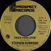 7inch Vinyl Single - Stephen Burnside With The Marquis - I Need Your Lovin'