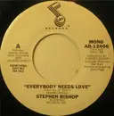7inch Vinyl Single - Stephen Bishop - Everybody Needs Love