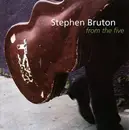 CD - Stephen Bruton - From The Five