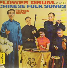 Stephen Cheng - Flower Drum and other Chinese Folk Songs