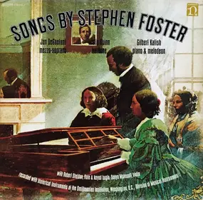 Stephen Foster - Songs By Stephen Foster (1826-1864)